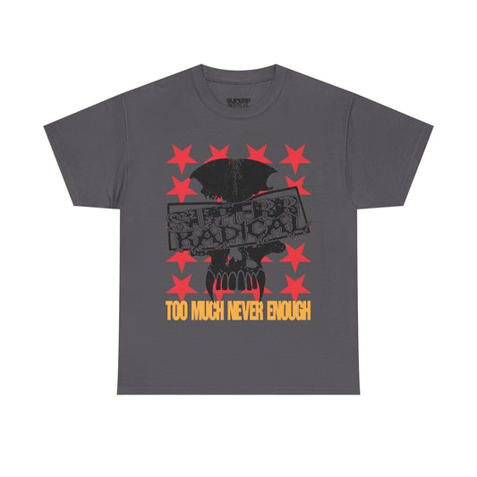 'NEVER ENOUGH' TEE