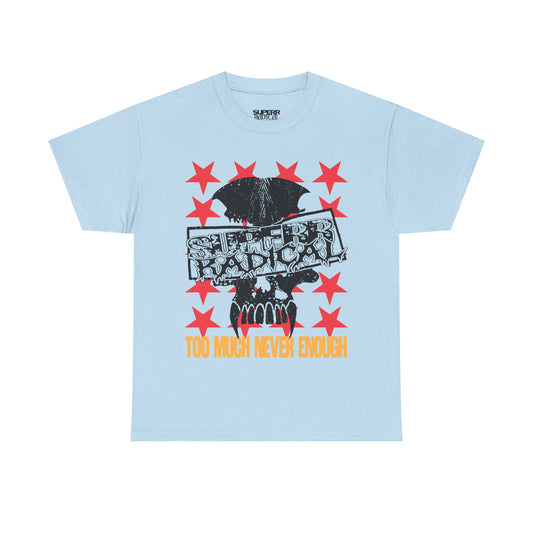 'NEVER ENOUGH' TEE