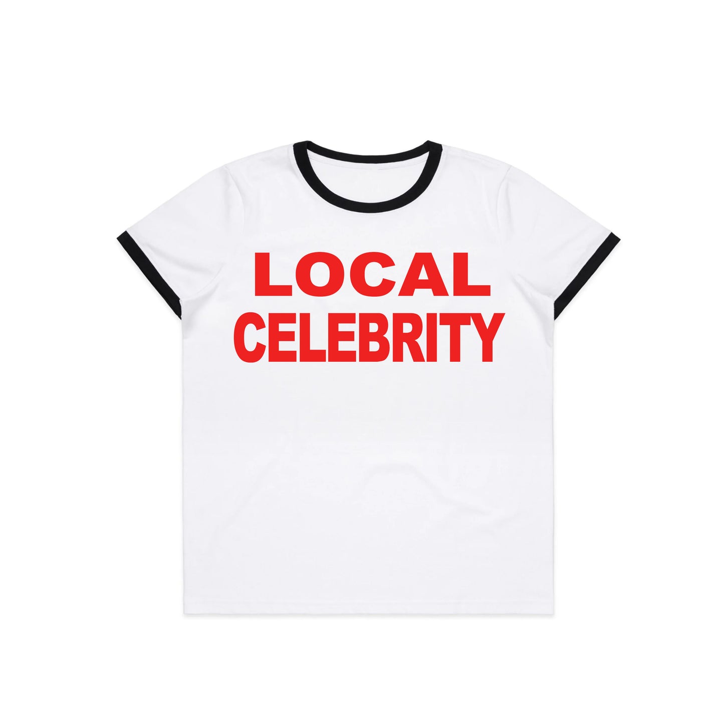 'LOCAL CELEBRITY' GIRLS TEE