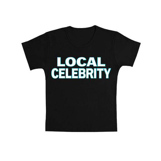 LOCAL CELEBRITY GIRLS TEE (BLACK)