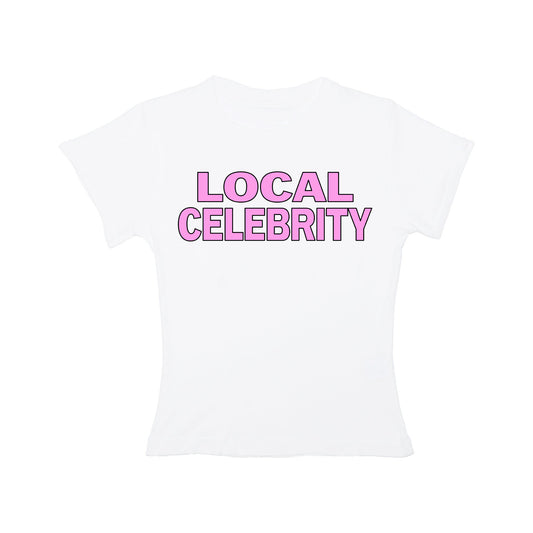 LOCAL CELEBRITY GIRLS TEE